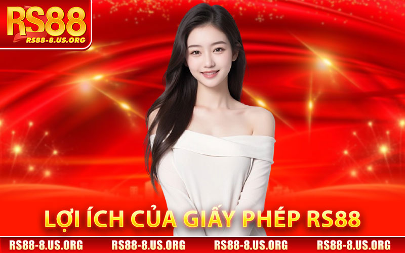 Lợi Ích Của Giấy Phép RS88